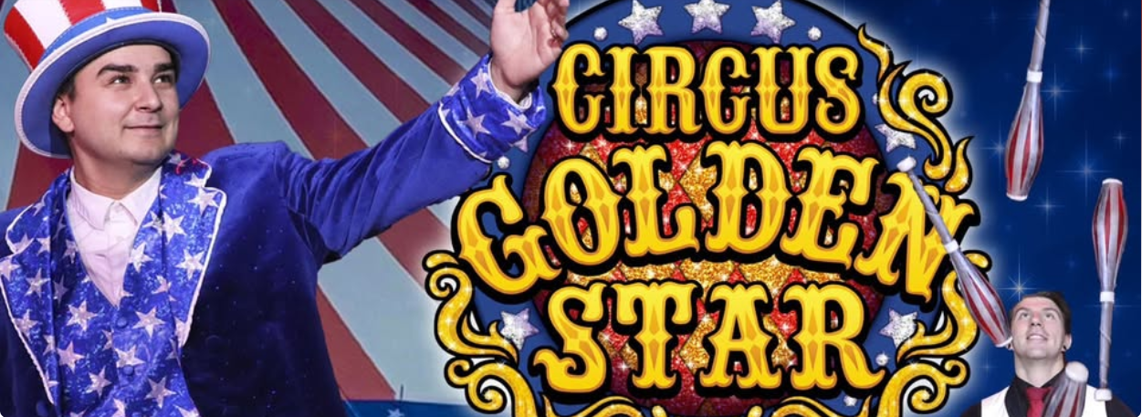 Circus Golden Star coming to the Expo Grounds. Parking lot location. - News Image